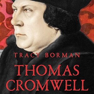 Thomas Cromwell by Tracy Borman