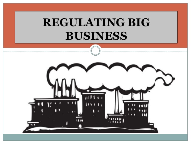 REGULATING BIG BUSINESS