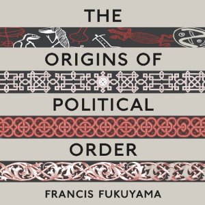 THE ORIGINS OF POLITICAL ORDER