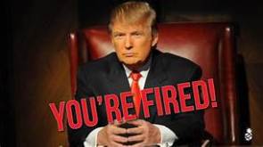 DONALD TRUMP AS SHOWMAN--YOU'RE FIRED